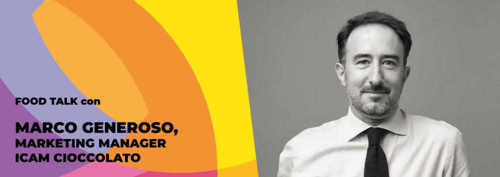 Food Talk con Marco Generoso Marketing Manager ICAM CIOCCOLATO