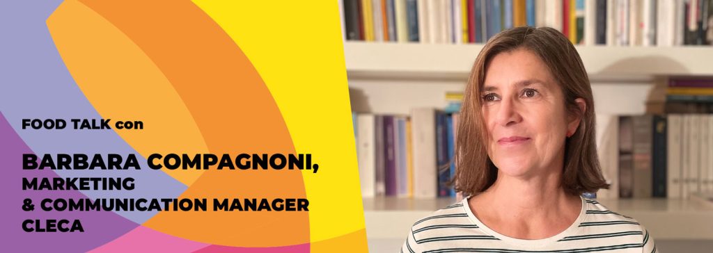 Food Talk con Barbara Compagnoni Marketing & Communication Manager CLECA