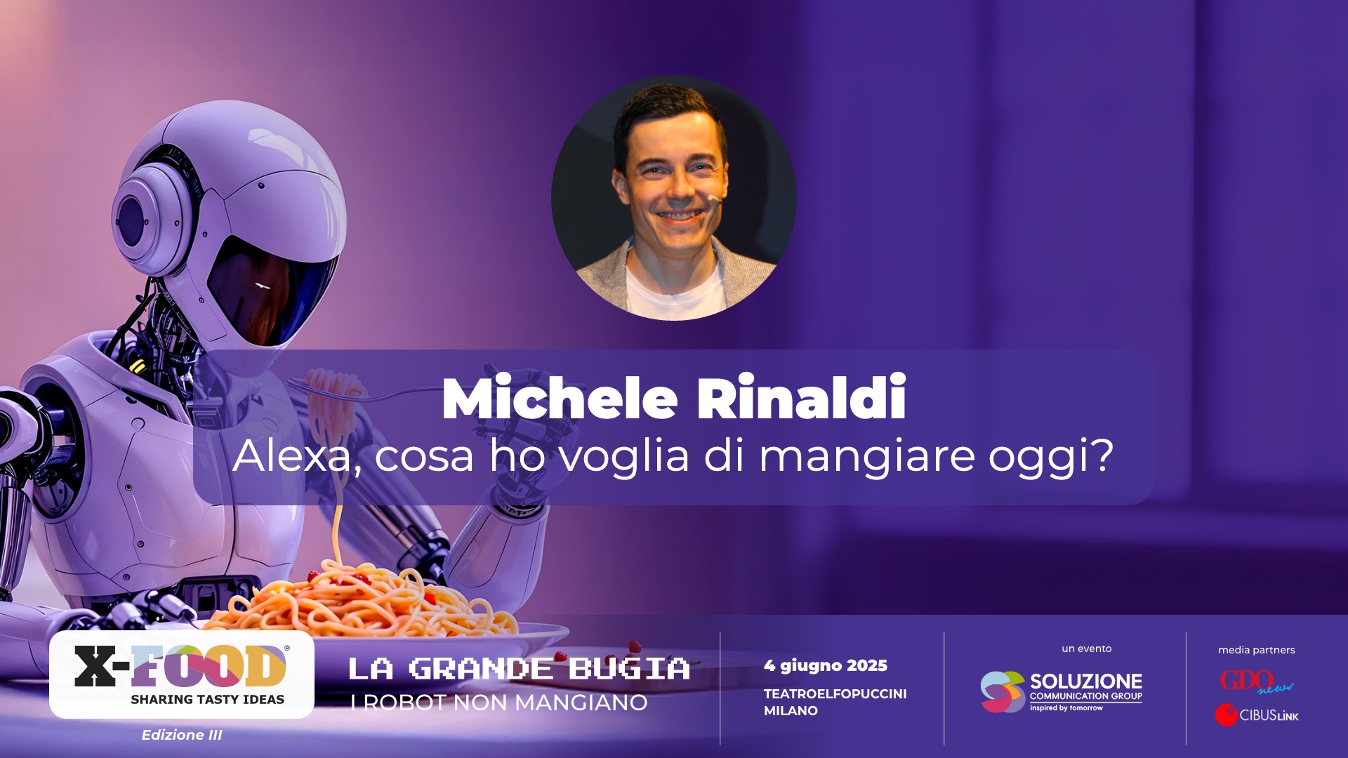 X-FOOD: Michele Rinaldi - Alexa, cosa ho voglia di mangiare oggi?